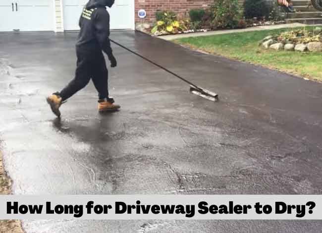 How Long for Driveway Sealer to Dry?