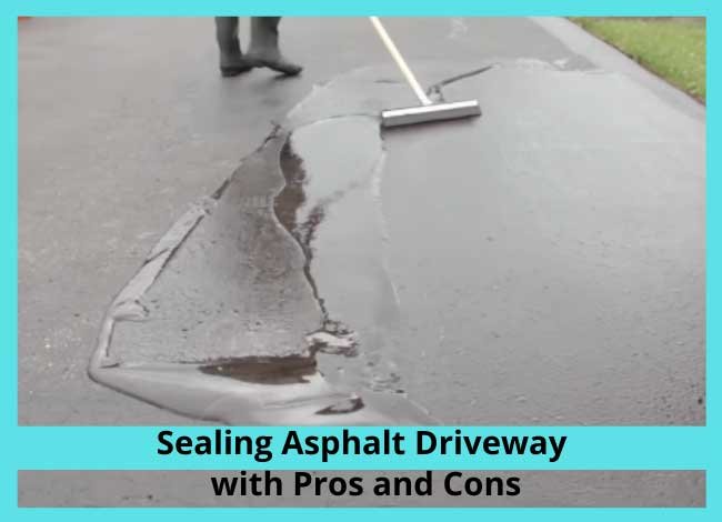 Sealing Asphalt Driveway with Pros and Cons