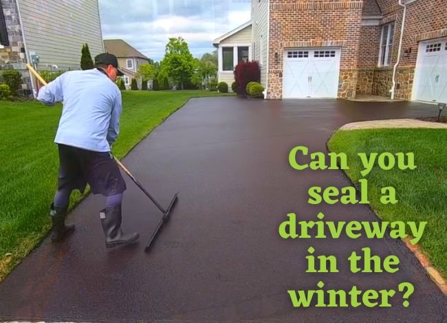 Can you seal a driveway in the winter