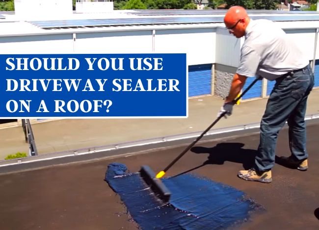 Should you use driveway sealer on a roof